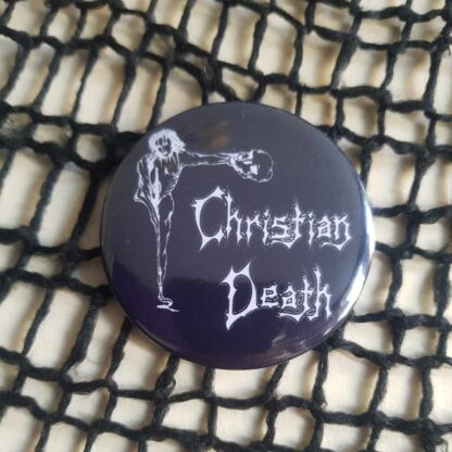 Christian Death 58mm button - Only Theatre of Pain