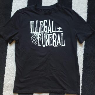 Illegal Funeral - TShirt
